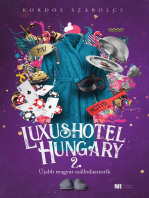 Luxushotel, Hungary 2.: Újabb magyar szállodasztorik