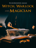 Witch, Warlock, and Magician: Historical Account of Magic and Witchcraft in England and Scotland