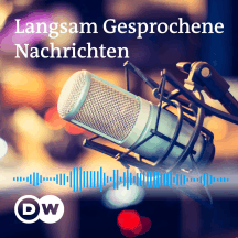 Langsam gesprochene Nachrichten | Audios | DW Deutsch lernen