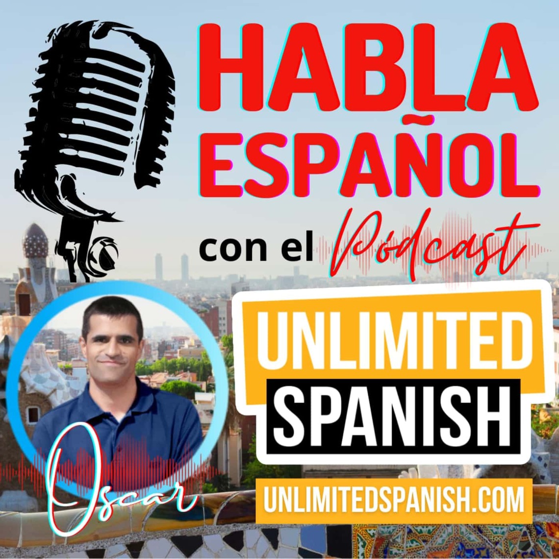 The Unlimited Spanish Podcast Aprende español  Habla español  Learn