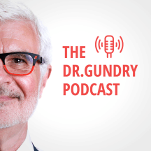 The Dr. Gundry Podcast