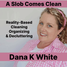 podcasts Archives - Dana K. White: A Slob Comes Clean