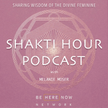 Shakti Hour with Melanie Moser