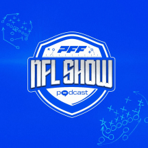 The PFF NFL Podcast