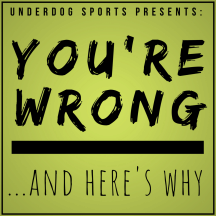 You're Wrong... And Here's Why