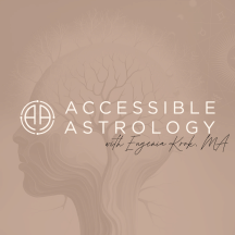 Accessible Astrology Podcast with Eugenia Krok, MA - Astrologer Trained in Psychotherapy