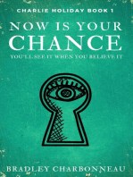 Now Is Your Chance