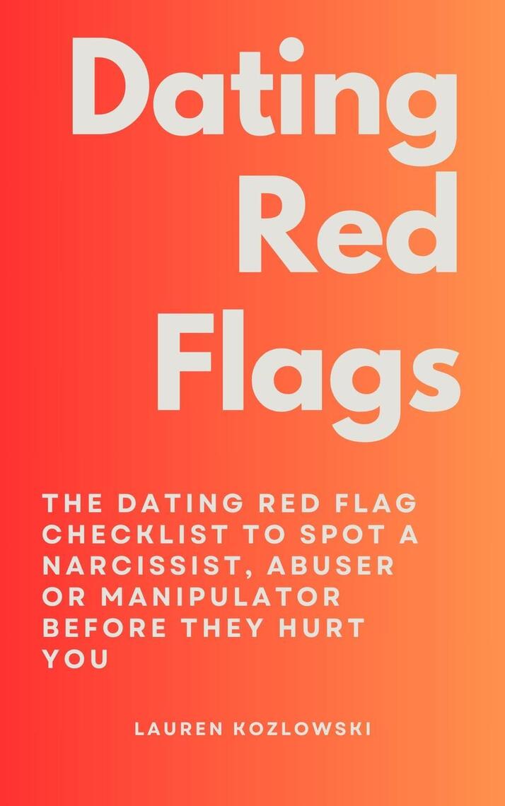 Read Red Flags The Dating Red Flag Checklist to Spot a Narcissist