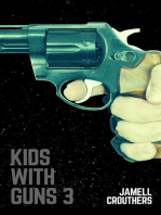 Kids With Guns 3: Kids With Guns, #3