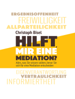 Hilft mir eine Mediation?: Alles, was Sie wissen sollten, bevor Sie sich für eine Mediation entscheiden