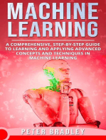 Machine Learning - A Comprehensive, Step-by-Step Guide to Learning and Applying Advanced Concepts and Techniques in Machine Learning: 3