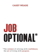 Job Optional*: *The science of retiring with confidence; the art of living with purpose.
