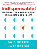 Indispensable! Becoming the Obvious Choice in Business and in Life