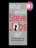 What Would Steve Jobs Do? How the Steve Jobs Way Can Inspire Anyone to Think Differently and Win