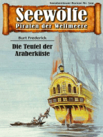 Seewölfe - Piraten der Weltmeere 544: Die Teufel der Araberküste