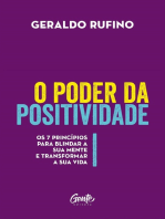 O poder da positividade: Os 7 princípios para blindar a sua mente e transformar a sua vida