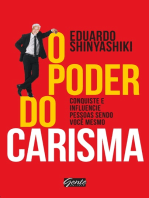 O poder do carisma: Conquiste e influencie pessoas sendo você mesmo