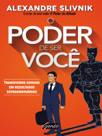 O poder de ser você: Transforme sonhos em resultados extraordinários