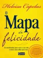 O Mapa da Felicidade: As coordenadas para curar sua vida e nunca mais olhar para trás