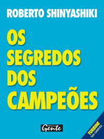 Os segredos dos campeões: Como organizar sua carreira profissional para que a sua dedicação produza os resultados que você merec