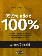 Você pode mais! 99,9% não é 100%