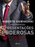 Os segredos das apresentações poderosas: Pessoas de sucesso sabem vender ideias, projetos e produtos para qualquer plateia