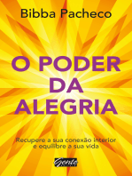 O poder da alegria: Recupere a sua conexão interior e equilibre a sua vida