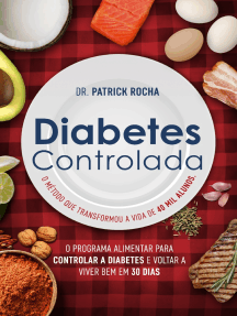 Diabetes Controlada: O programa alimentar para controlar a diabetes e voltar a viver bem em 30 dias