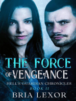 The Force of Vengeance: Hell's Guardian Chronicles, #2