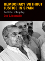 Democracy Without Justice in Spain: The Politics of Forgetting