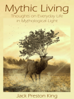 Mythic Living: Thoughts on Everyday Life in Mythological Light