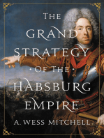 The Grand Strategy of the Habsburg Empire