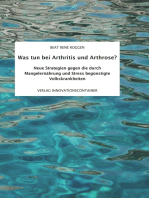 Was tun bei Arthritis und Arthrose?: Neue Strategien gegen die durch Mangelernährung und Stress begünstigte Volkskrankheit