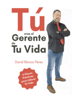 Tú eres el gerente de tu vida: 6 Claves prácticas para liderar tu vida