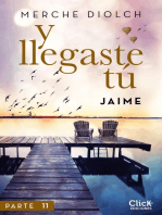 Y llegaste tú 11. Jaime