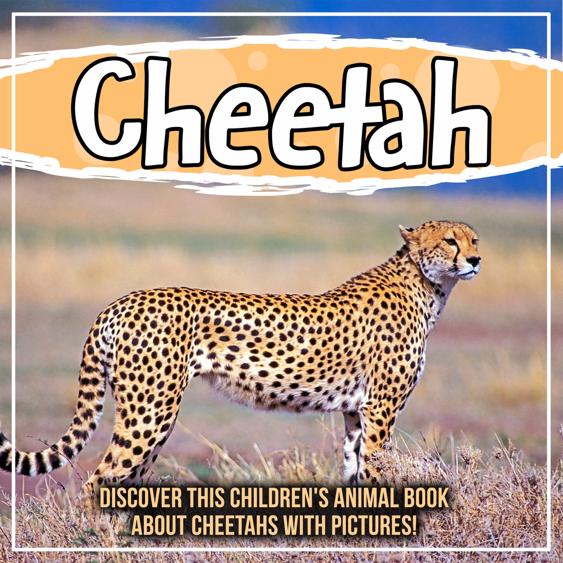 Read Cheetah: Discover This Children's Animal Book About Cheetahs With ...