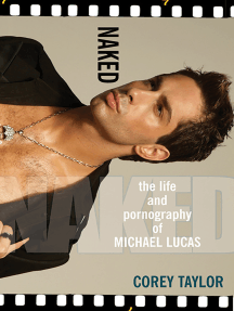 Naked: The Life And Pornography Of Michael Lucas by Corey Taylor ...