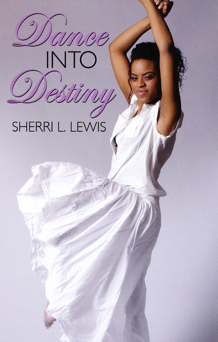 Dance Into Destiny by Sherri L. Lewis - Ebook | Scribd
