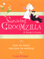 Surviving Groomzilla:: A Bride's Guide
