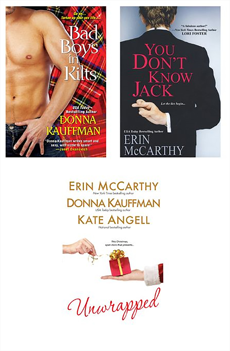 Unwrapped Bundle with You Don't Know Jack & Bad Boys in Kilts by Erin McCarthy, Donna Kauffman