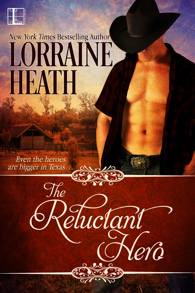 Read The Reluctant Hero Online by Lorraine Heath Books Free 30day