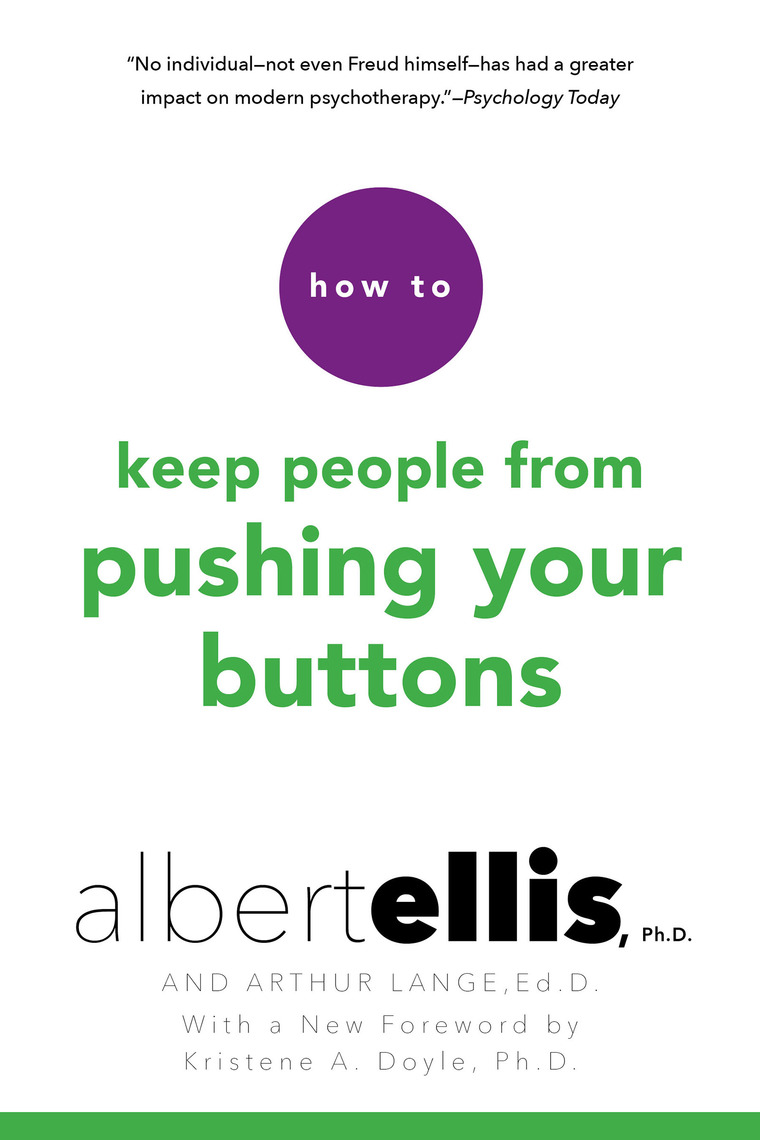How to Keep People from Pushing Your Buttons by Albert Ellis, Arthur