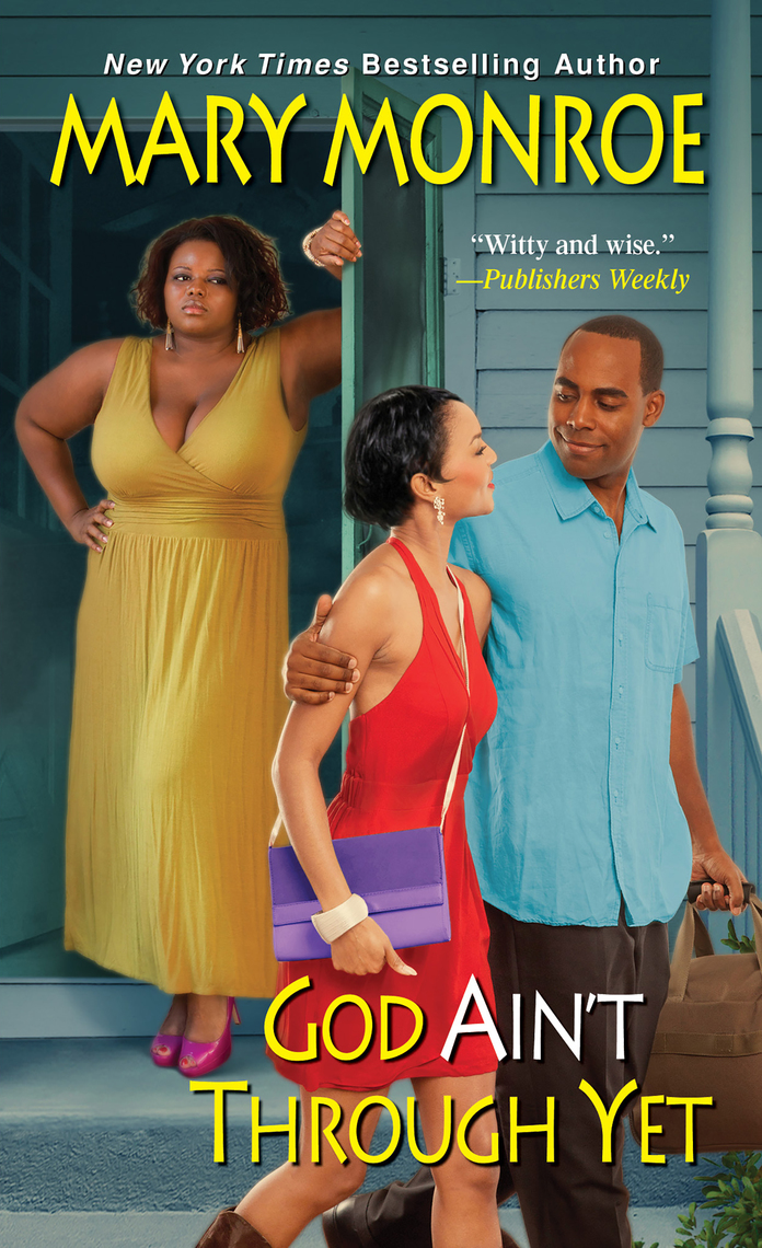 Read God Ain't Through Yet Online by Mary Monroe Books Free 30day
