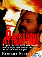 Dangerous Attraction: The Deadly Secret Life Of An All-american Girl