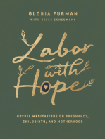 Labor with Hope: Gospel Meditations on Pregnancy, Childbirth, and Motherhood