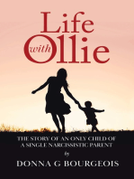 Life with Ollie: The Story of an Only Child of a Single Narcissistic Parent