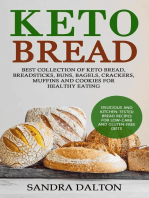 Keto Bread: Delicious and Kitchen-Tested Bread Recipes for Low-Carb and Gluten-Free Diets. Best Collection of Keto Bread, Breadsticks, Buns, Bagels, Crackers, Muffins and Cookies for Healthy Eating