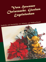Christnacht, Glocken, Engelslocken: Gedichte und Geschichten zur Advents- und Weihnachtszeit