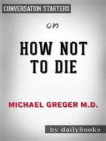 How Not to Die: Discover the Foods Scientifically Proven to Prevent and Reverse Disease by Greger M.D. FACLM, Michael | Conversation Starters
