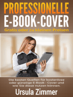 Professionelle E-Book-Cover: gratis oder zu kleinen Preisen: Die besten Quellen für kostenlose oder günstige E-Book - Cover und wie Sie diese nutzen können.